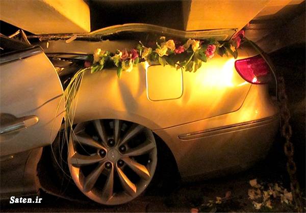 ماشین‌ عروس کاروان عروسی سرهنگ جمال بذرافشان خودروی عروس و داماد تصادف مرگبار تصادف ماشین عروسی